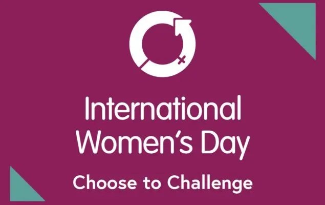 International Women’s Day: Choose to Challenge