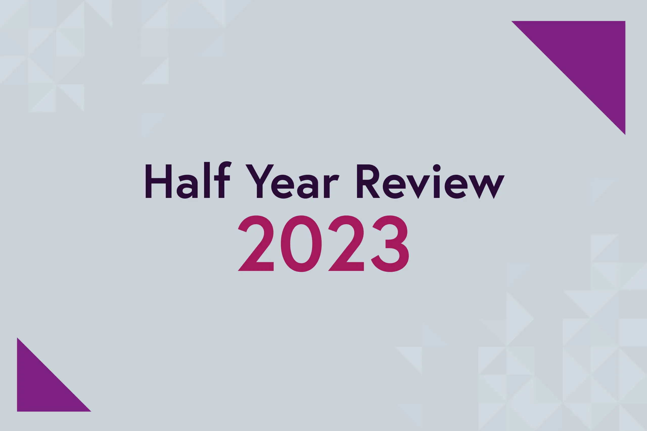 2023 Half Year Review