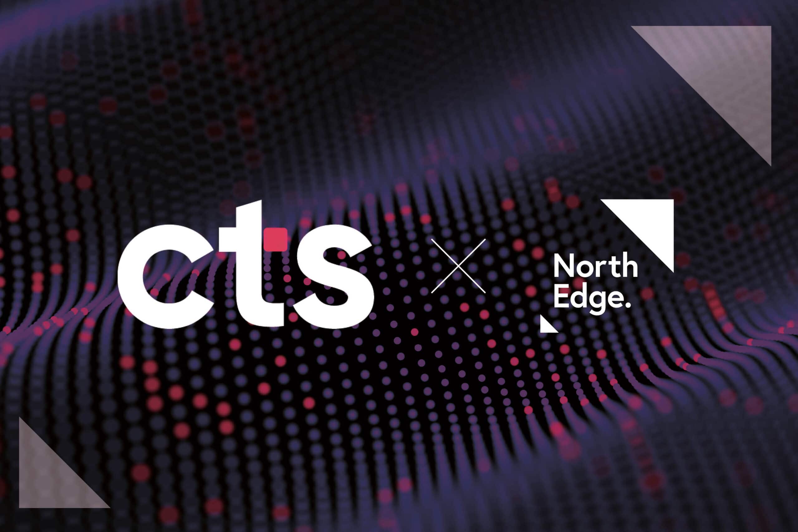 NorthEdge and Marlin invest in CTS to support next stage of growth